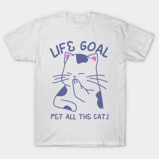 Life Goal Pet All the Cats Funny Kitten Lovers T-Shirt